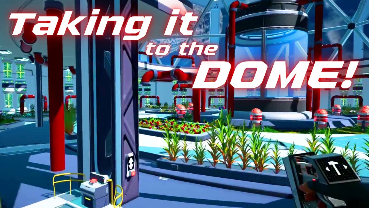 Taking it to the DOME! | The Planet Crafter - Episode 29