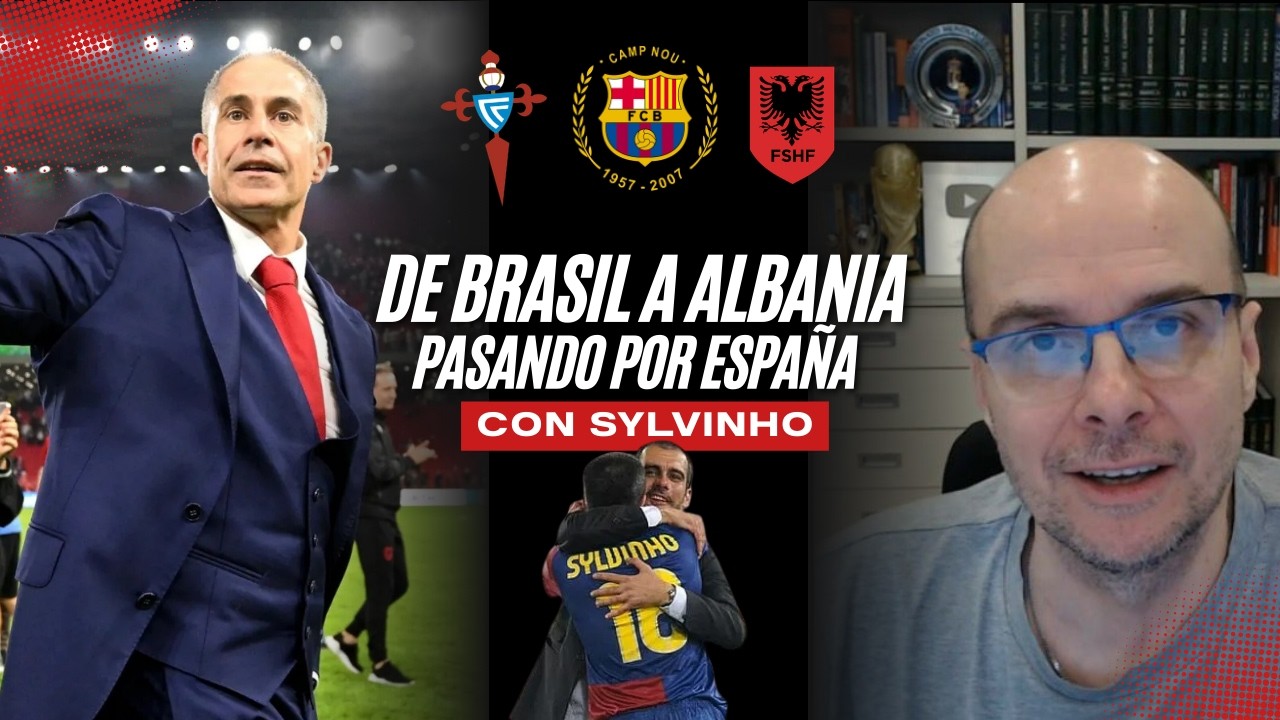 DE GANAR EL TRIPLETE CON EL BARCELONA A SER SELECCIONADOR DE ALBANIA: LA HISTORIA DE SYLVINHO
