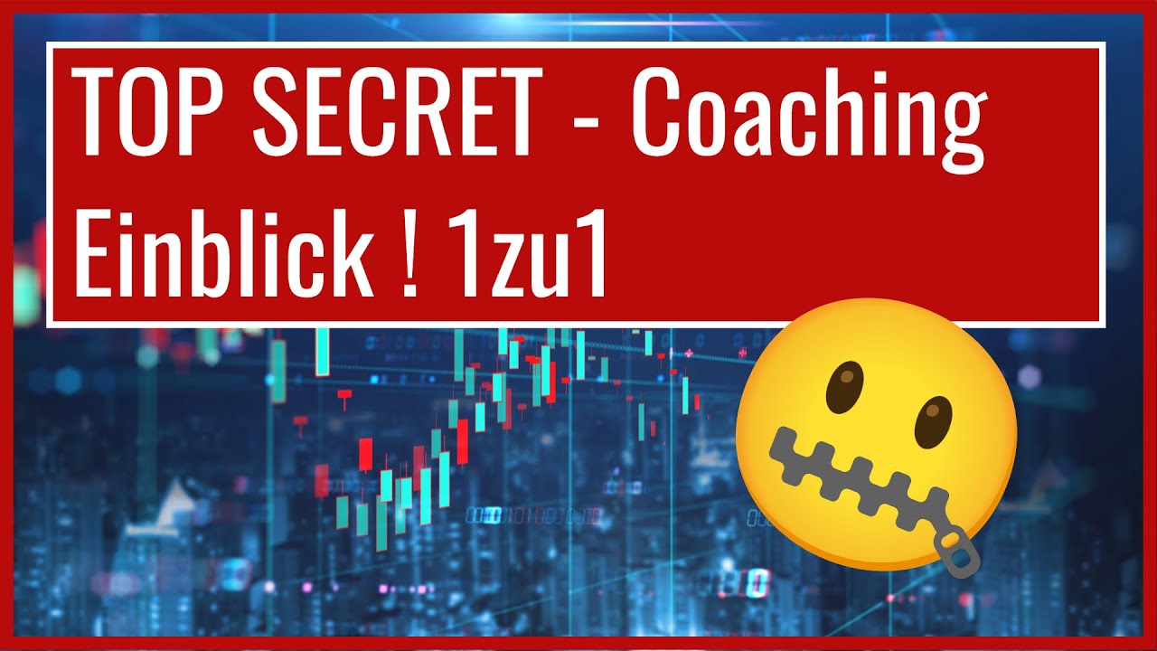 TOP SECRET - Coaching Einblick ! 1zu1