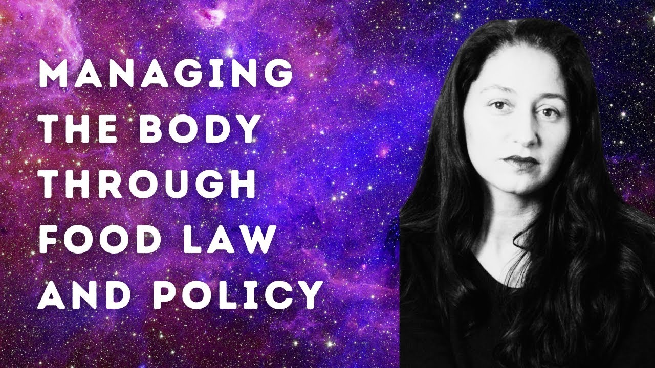 Managing the Body through Food Law and Policy with Kyla Wazana Tompkins