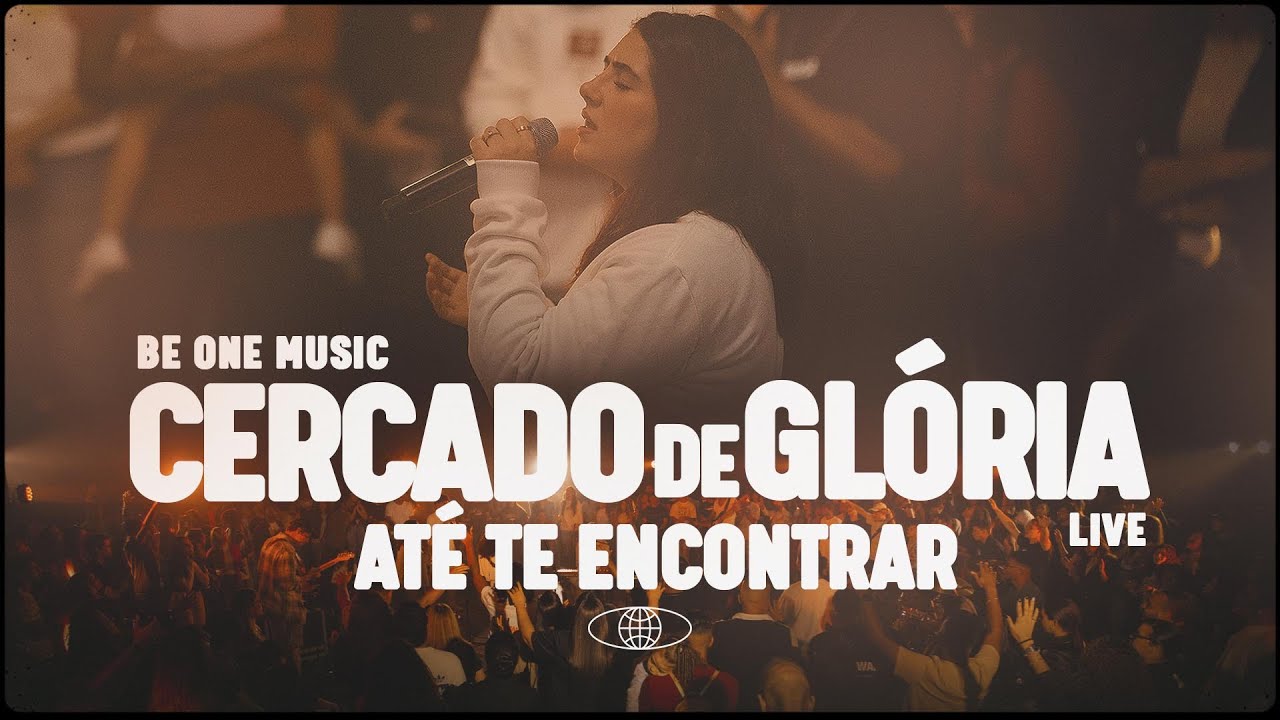 Be One Music - Cercado de Glória + Até Te Encontrar