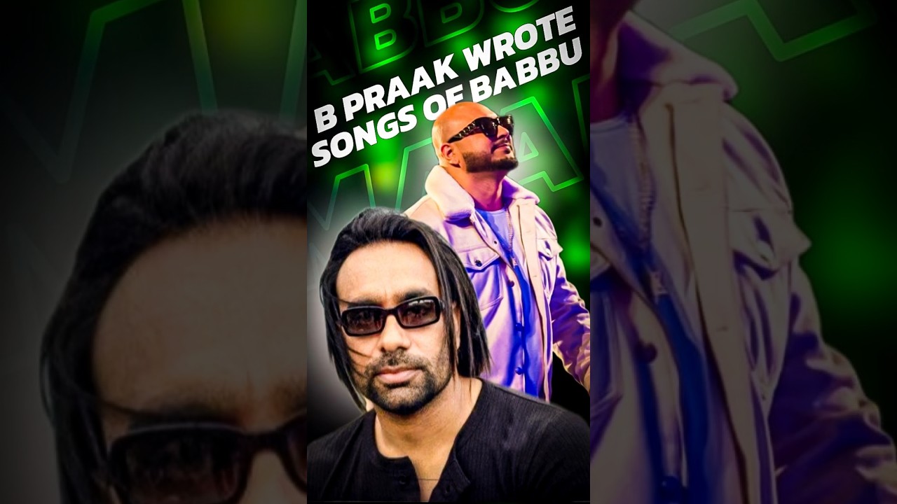 YOU WON’T BELIEVE WHO WROTE BABBU MAAN’S SONGS!