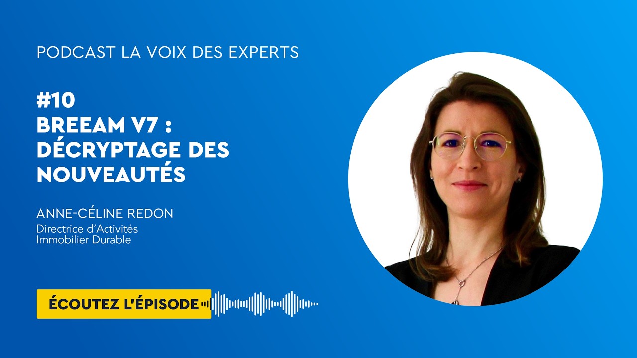 #10 - BREEAM V7 : Décryptage des nouveautés