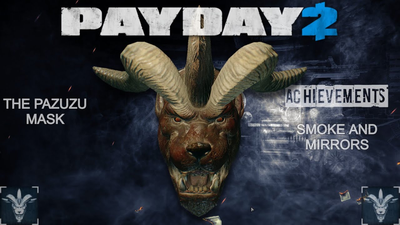 Payday 2 - The Pazuzu Mask - Achievement - Smoke And Mirrors - Stealth