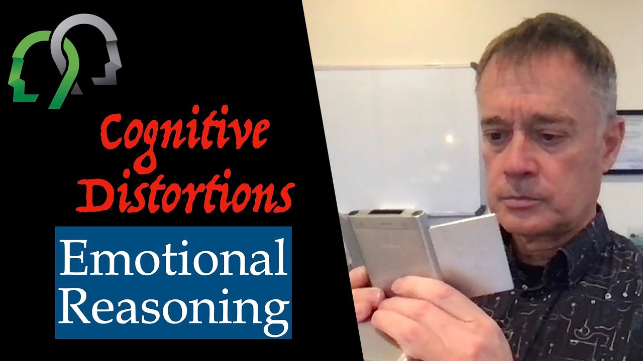 Cognitive Distortions: Emotional Reasoning