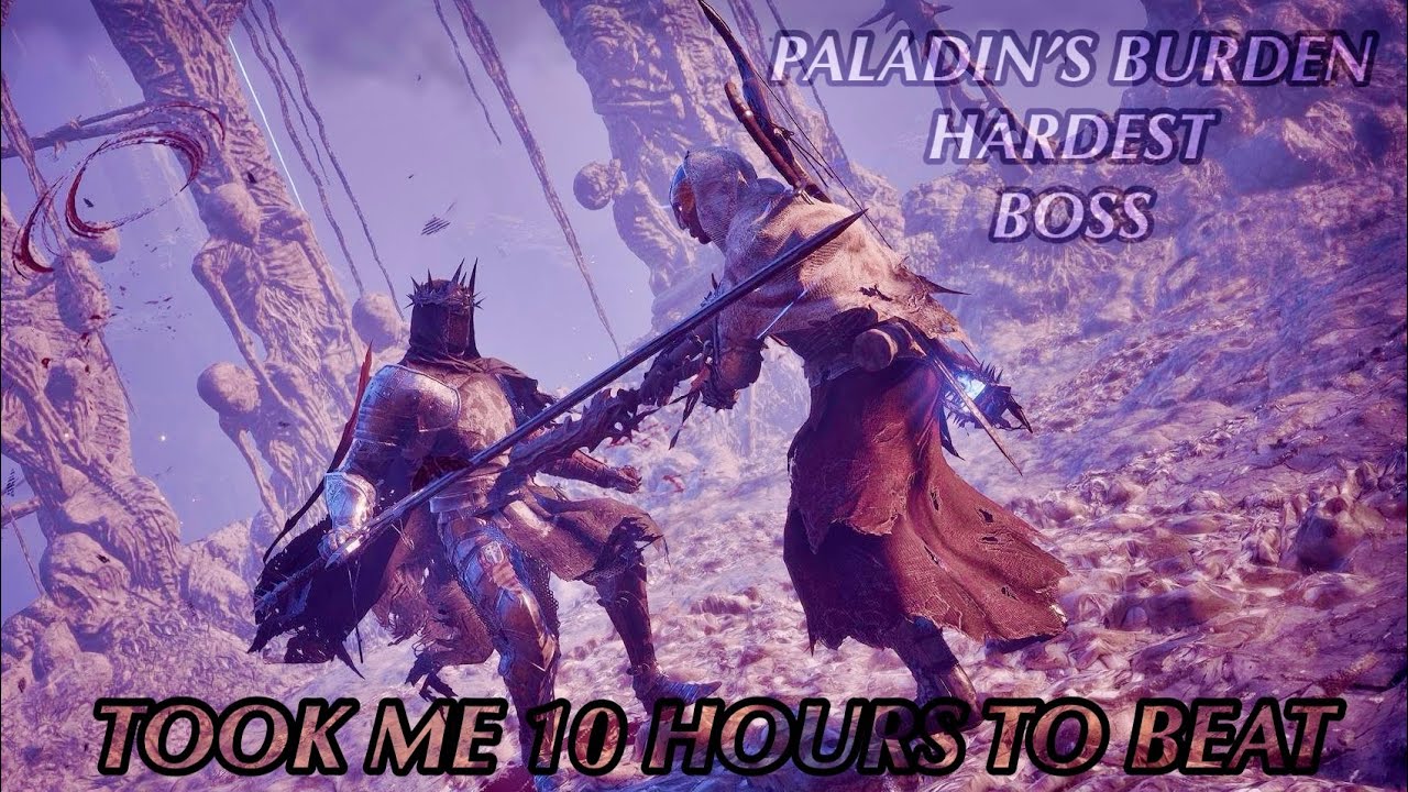 Lords of the Fallen Paladin’s Burden Boss Guide This Took Me 10 Hours to Beat