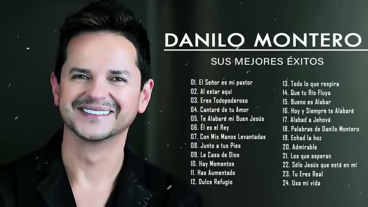 Hermosa Música Cristiana, Popurrí Danilo Montero, Sus Mejores Éxitos, MIX 30 GRANDES ÉXITOS