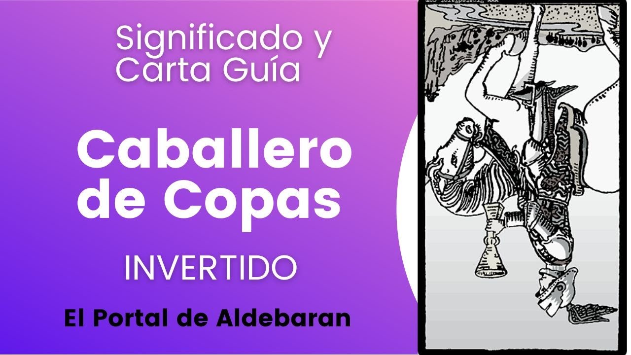 Caballero de copas invertido🏆Significado en el Tarot y Carta Guía