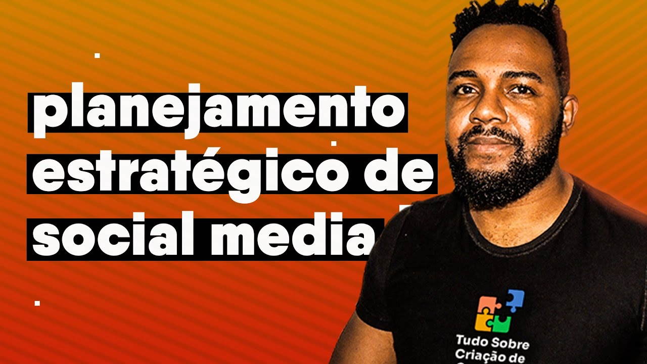 PLANEJAMENTO ESTRATÉGICO: como montar um PLANEJAMENTO DE SOCIAL MEDIA | Social Media Marcos