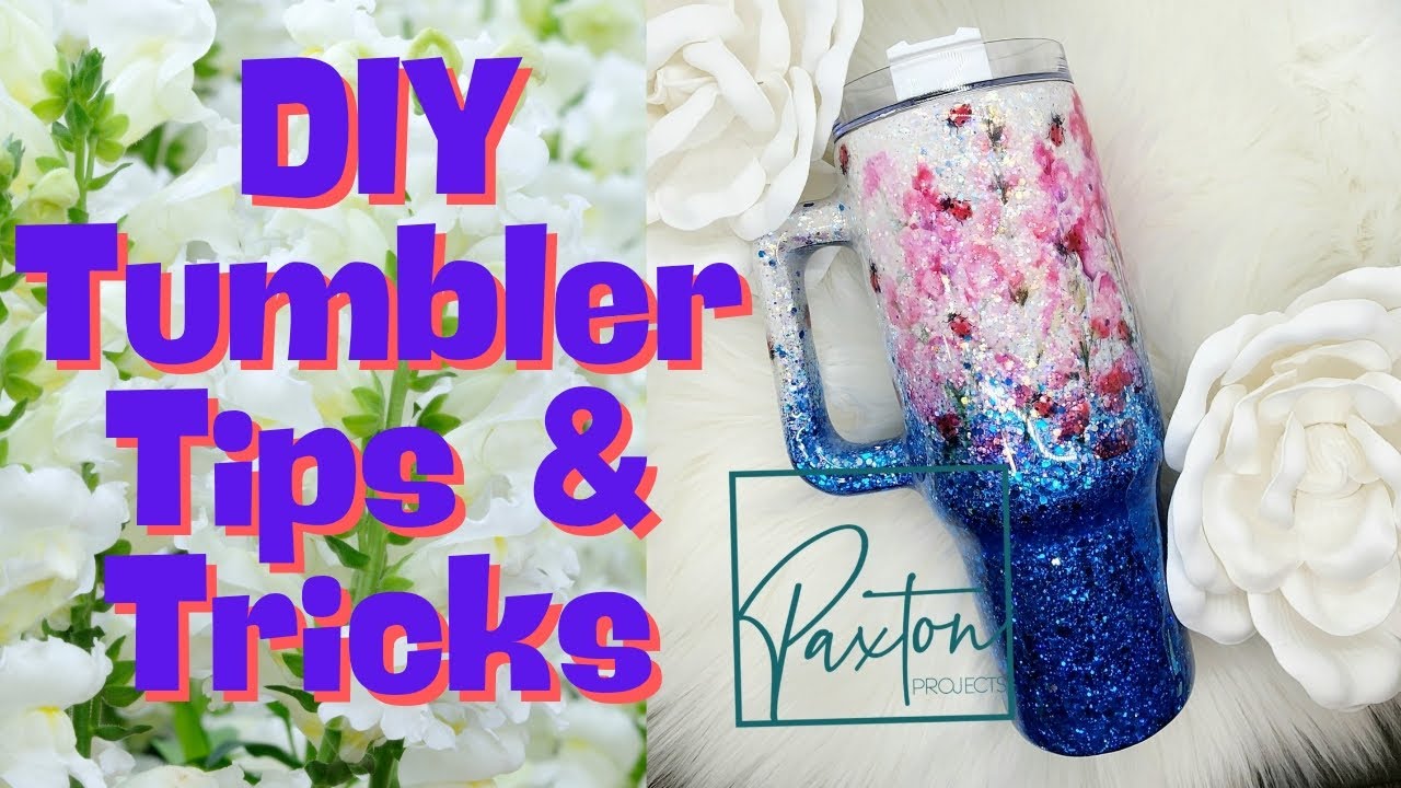 Tumbler DIY Tips You NEED to Know