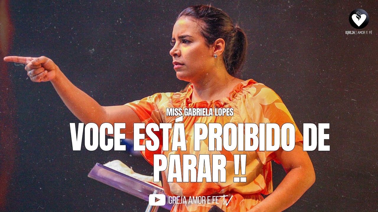 MENSAGEM FORTE - GABRIELA LOPES - VOCE NAO PODE PARAR !!