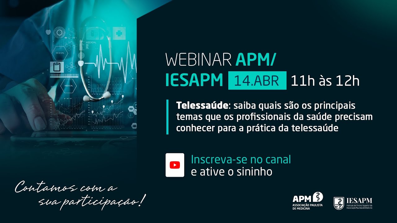 Webinar APM/IESAPM: Telessa&uacute;de - principais temas que os profissionais da sa&uacute;de precisam conhecer
