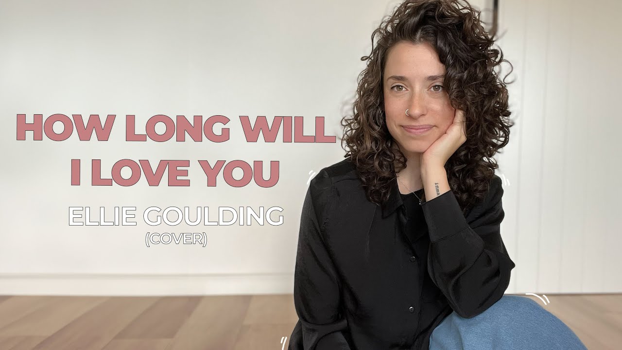 HOW LONG WILL I LOVE YOU | Ellie Goulding (KARLA RUIZ cover) 🌟