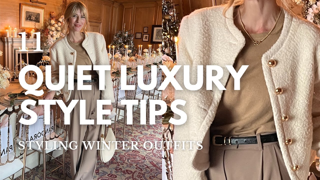 11 STYLE TIPS to create the QUIET LUXURY fashion trend | CHIC AND TIMELESS OUTFITS
