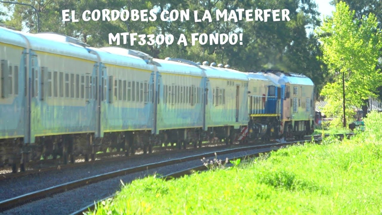 Tren Cordobes con MATERFER MTF3300 MF104 A FONDO por Pacheco!