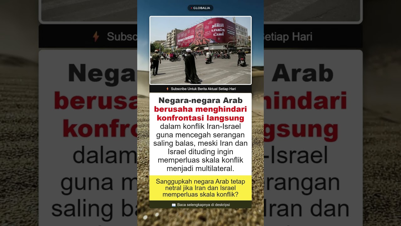 Negara Arab Tolak Konfrontasi Langsung Konflik Iran-Israel #BERITA #INTERNASIONAL #LUARNEGERI