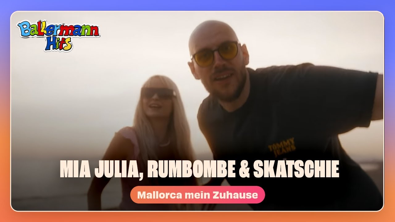 Mia Julia & Rumbombe feat. Skatschie - Mallorca mein Zuhause (Offizielles Musikvideo)