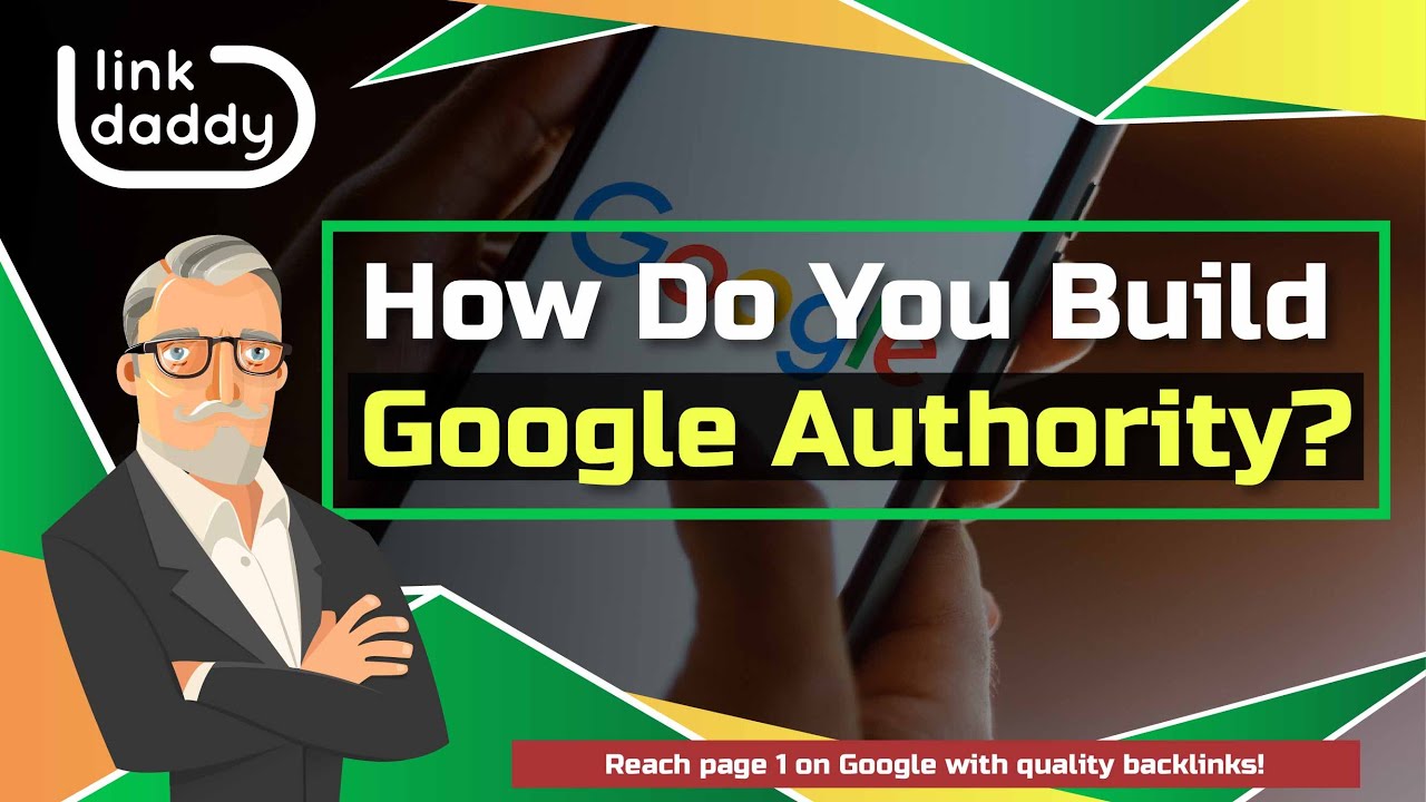 How Do You Build Google Authority?