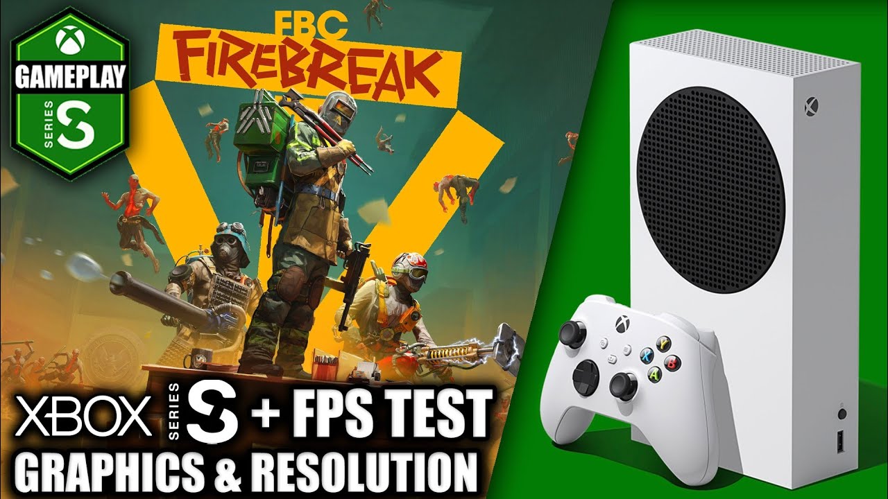 FBC Firebreak - Xbox Series S Gameplay + FPS Test