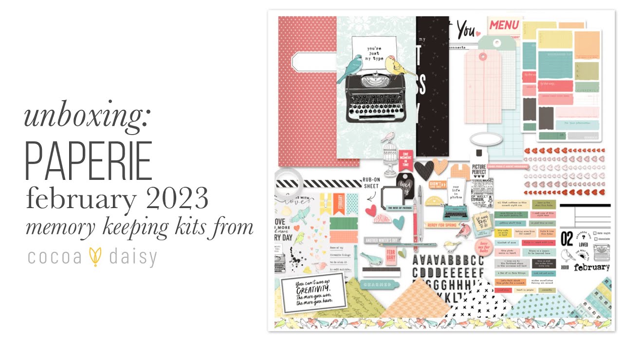 Unboxing the Cocoa Daisy February 2023 Paperie Kits!