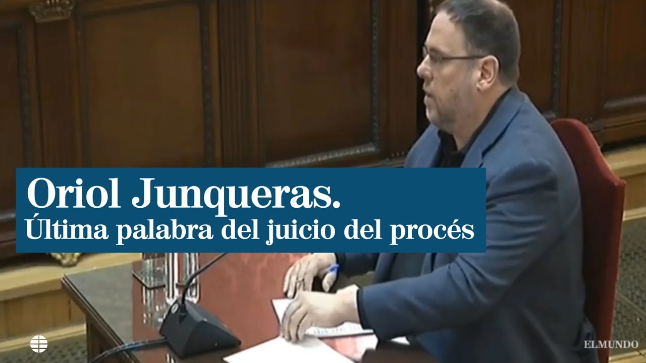 Oriol Junqueras: su última palabra en el juicio por el 1-O