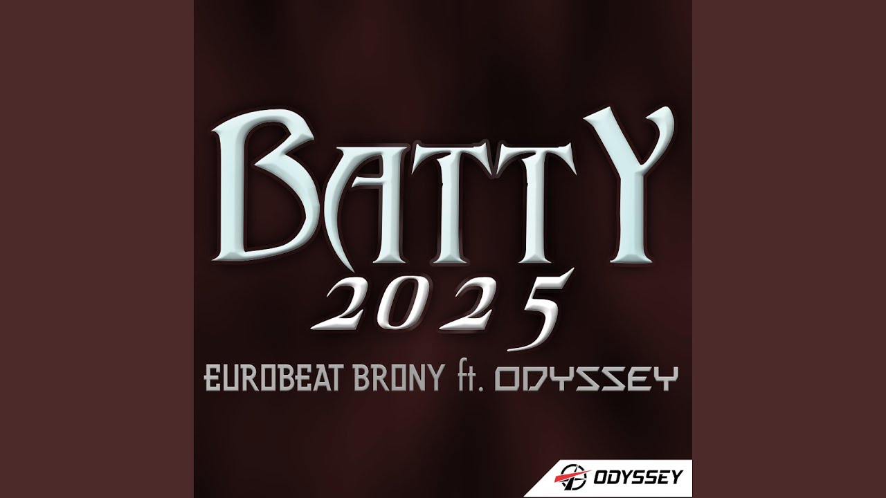 Batty 2025 (feat. Odyssey Eurobeat)