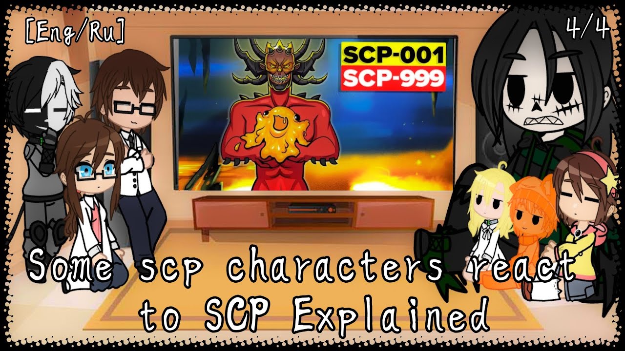 Some scp characters react to SCP Explained(4/4)||scp au||gacha club[eng/ru]
