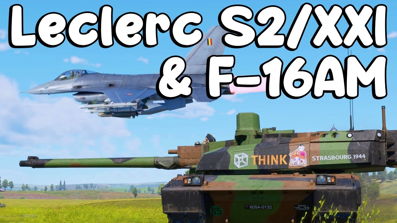 Leclerc S2/XXI & F-16AM. So I Guess France Just Gets More CAS?