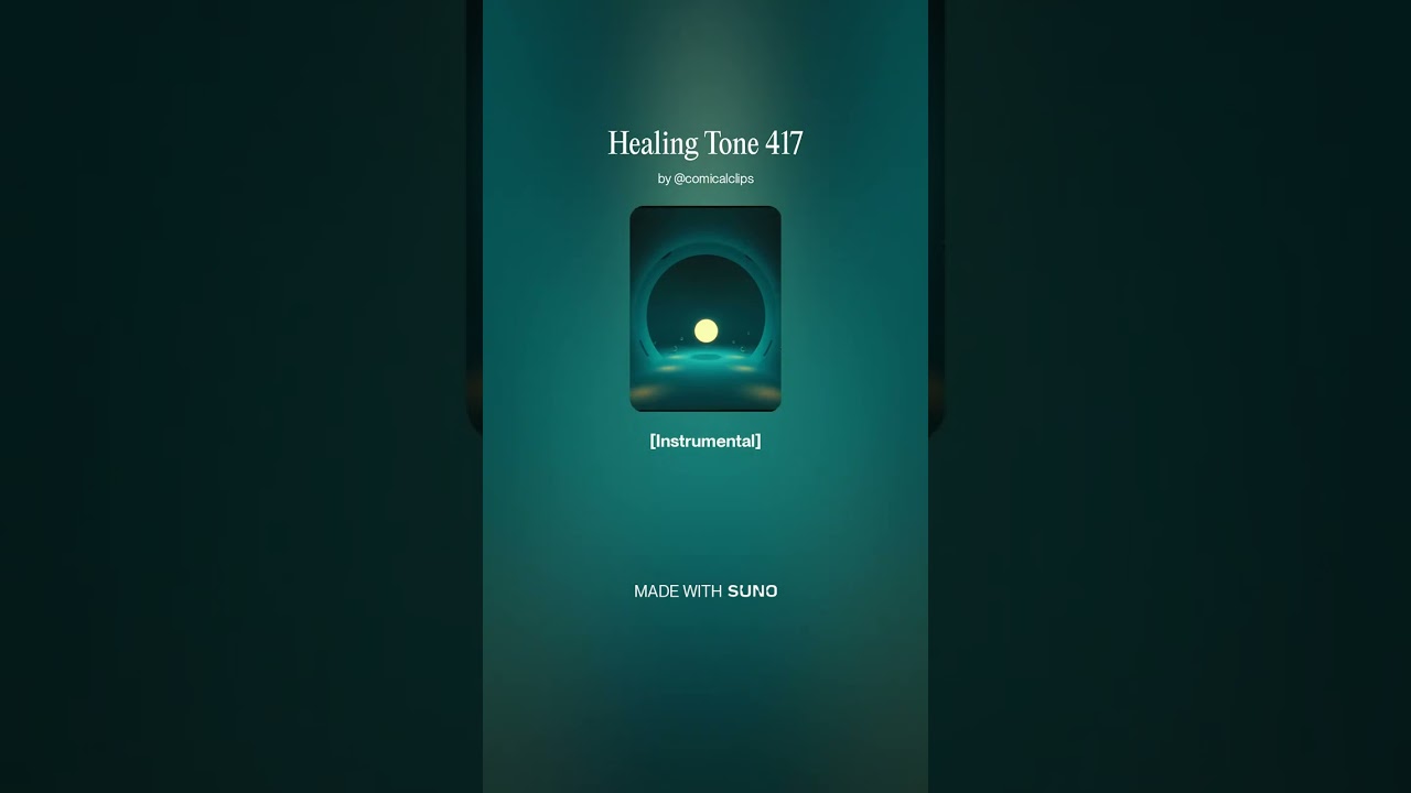 Healing Tone 417 — Sounds, Songs & Frequencies | Official Audio / Suno Exclusive #music