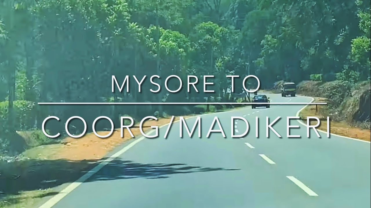 Journey from Mysore to Coorg: Exploring the Scenic Route in Summer | NH 275