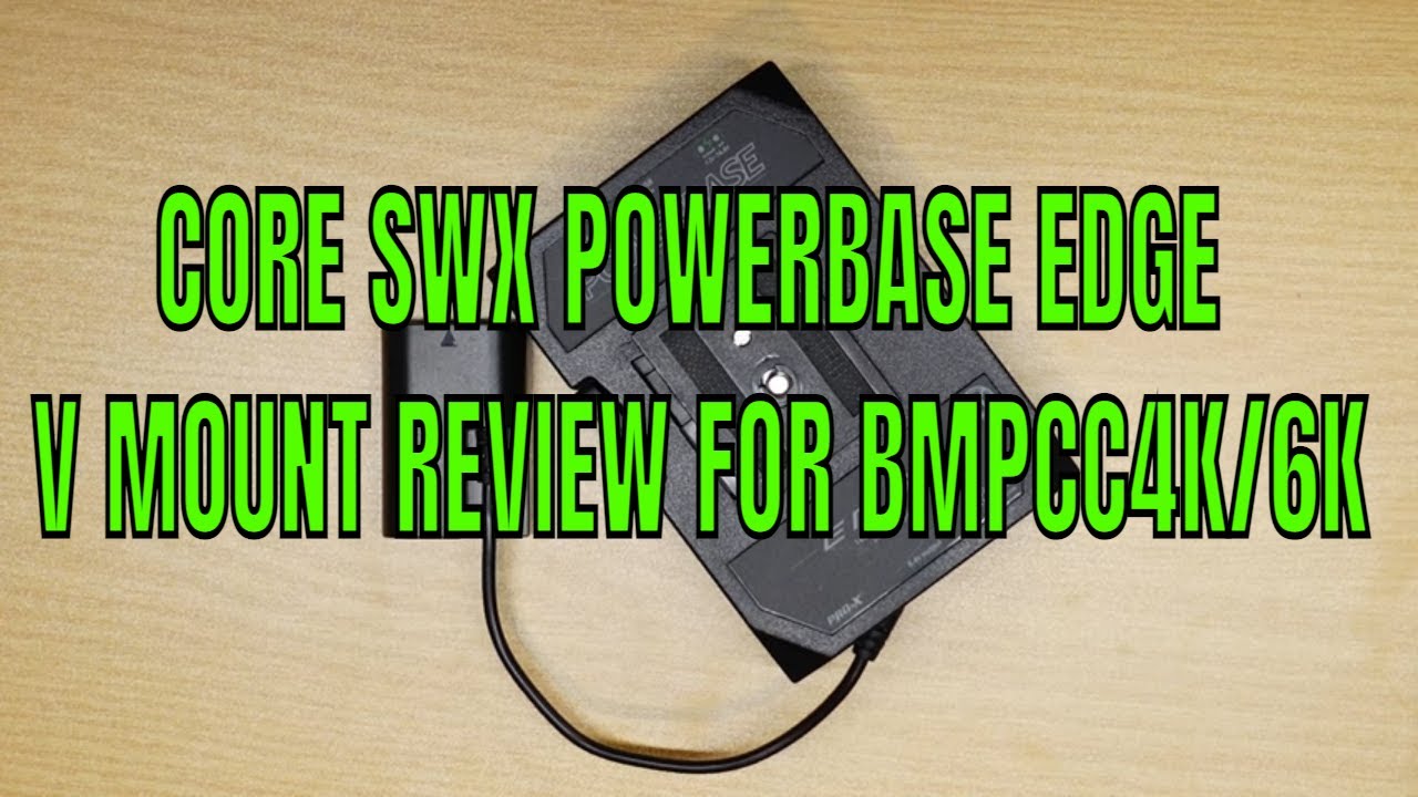 CORE SWX Power base edge v mount battery for Black magic pocket cinema 4k and 6k