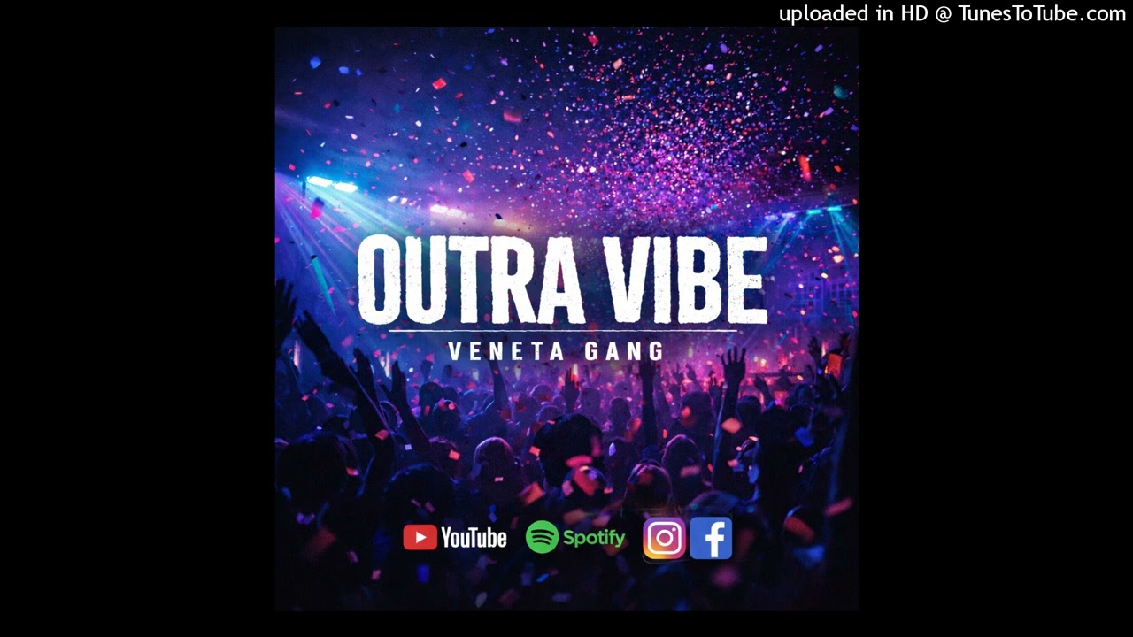 OUTRA VIBE _ VENETA GANG (OFFICIAL music _ PROD BY PK BOBBY