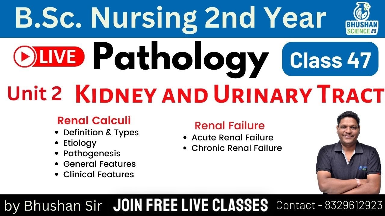 Class 47 | Renal Calculi and Renal Failure | Pathology and Genetics | B.Sc. Nursing 2nd year