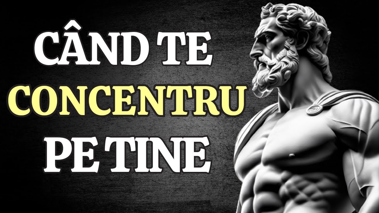 Impactul surprinzător al concentrării asupra ta / vezi ce se &icirc;nt&acirc;mplă. (Stoicismul)