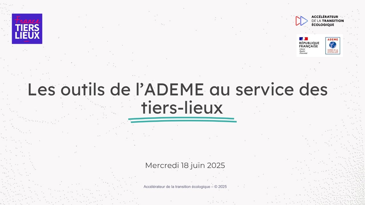 Replay - Les outils de l'ADEME au service des tiers lieux