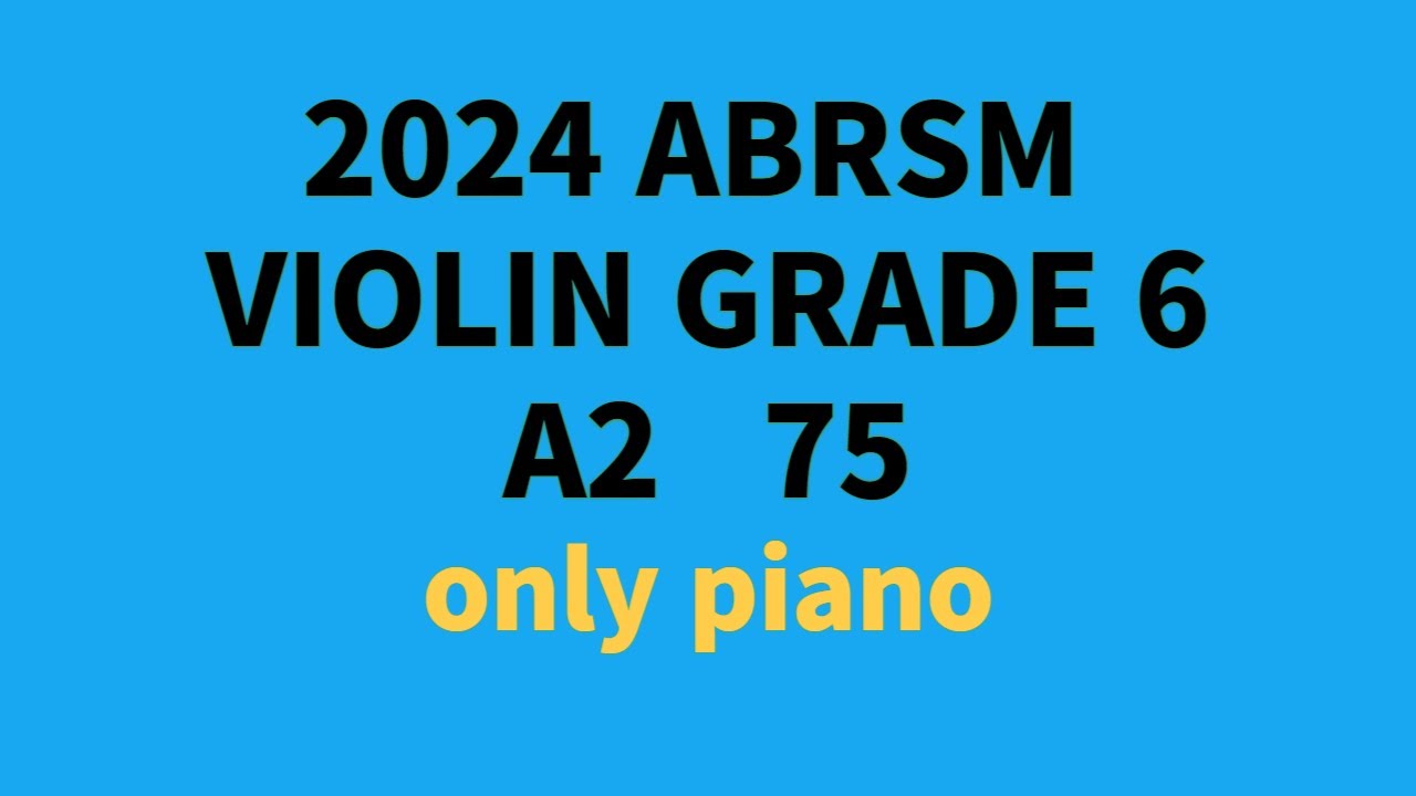 2024 ABRSM VIOLIN Grade6  A2 Allegro metronome  75
