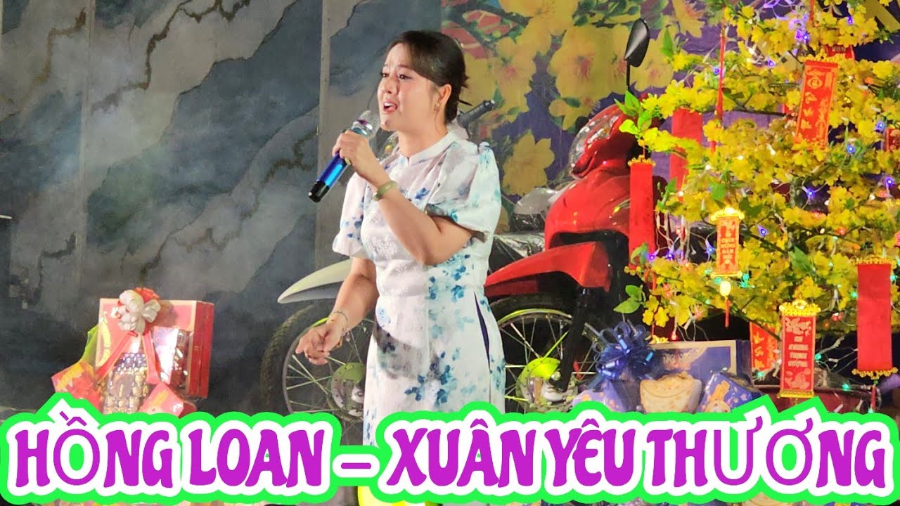 HỒNG LOAN - XUÂN YÊU THƯƠNG ( ĐIỂM THỨ 1) 