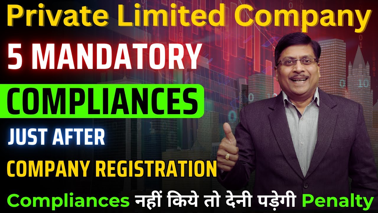 Pvt Ltd Company - Post Incorporation Compliances | ROC Compliance for Private Limited Company | Pvt