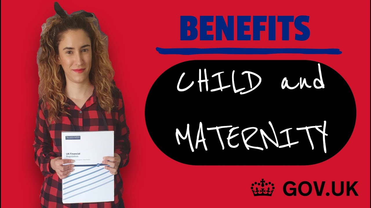 CHILD BENEFIT & MATERNITY | Los benefits 🇬🇧