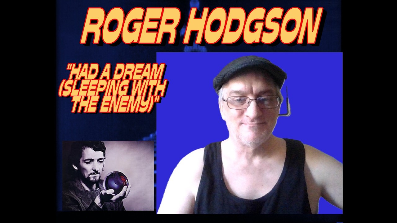 BEYOND SUPERTRAMP...  HAD A DREAM (SLEEPING WITH THE ENEMY) - ROGER HODGSON