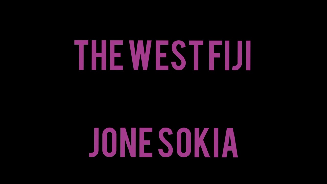The West Fiji (Jone Sokia) Official Audio