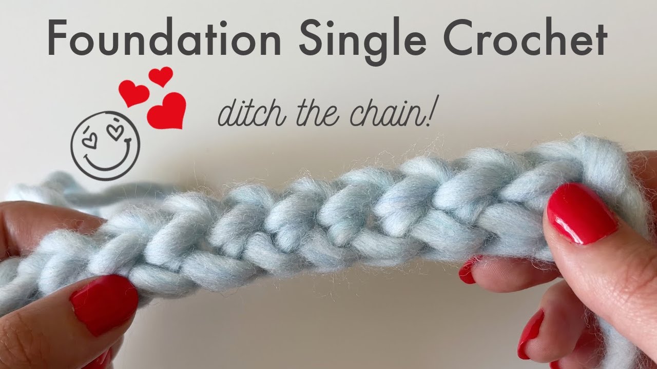 Foundation Single Crochet (fsc) - Easy Chainless How-to Tutorial for Crochet Beginners
