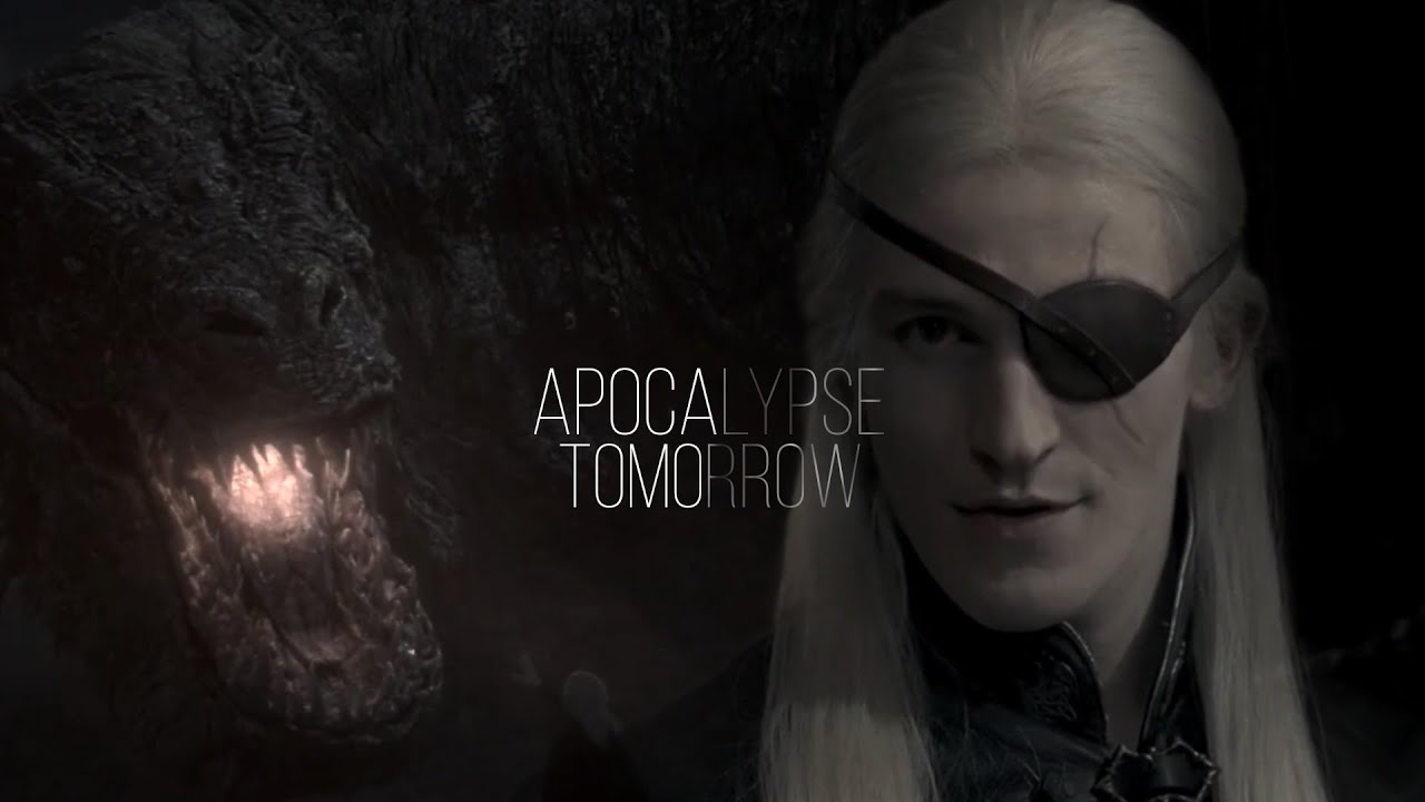 [hotd] aemond targaryen | apocalypse tomorrow