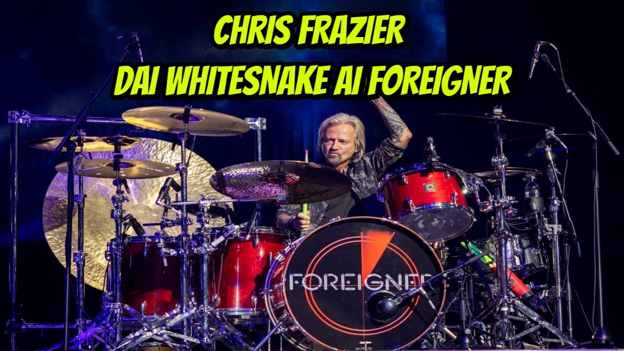 CHRIS FRAZIER DAI WHITESNAKE AI FOREIGNER