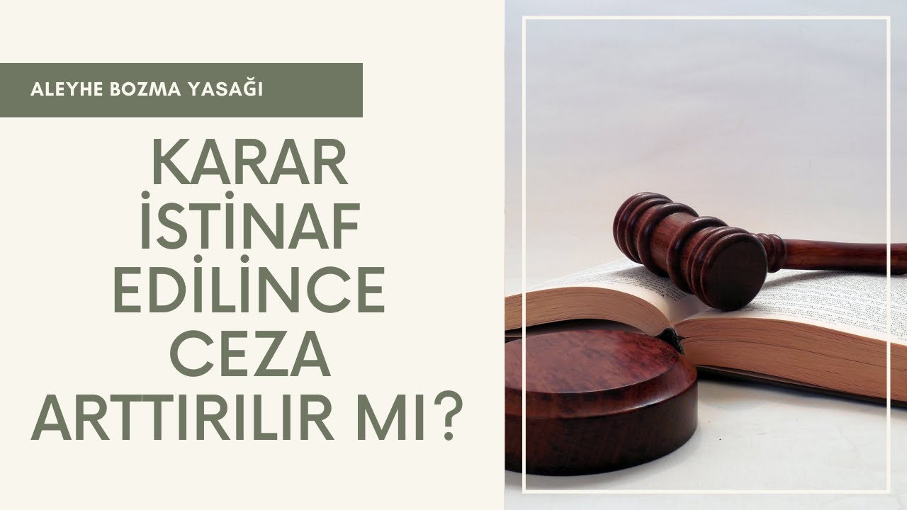 İstinaf Kanun Yolunda Ceza Arttırılır Mı?