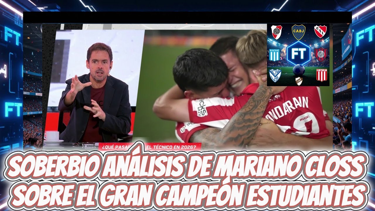 Mariano Closs y una radiografía perfecta del campeón Estudiantes