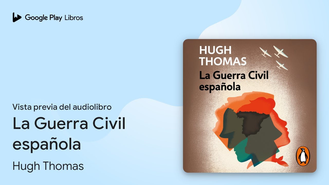 La Guerra Civil española de Hugh Thomas · Vista previa del audiolibro