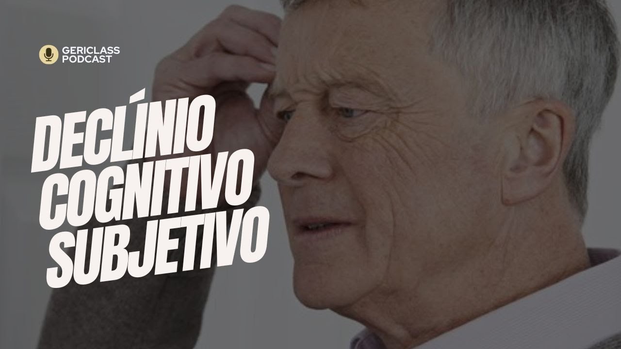 PodCast #6 - Declínio Cognitivo Subjetivo