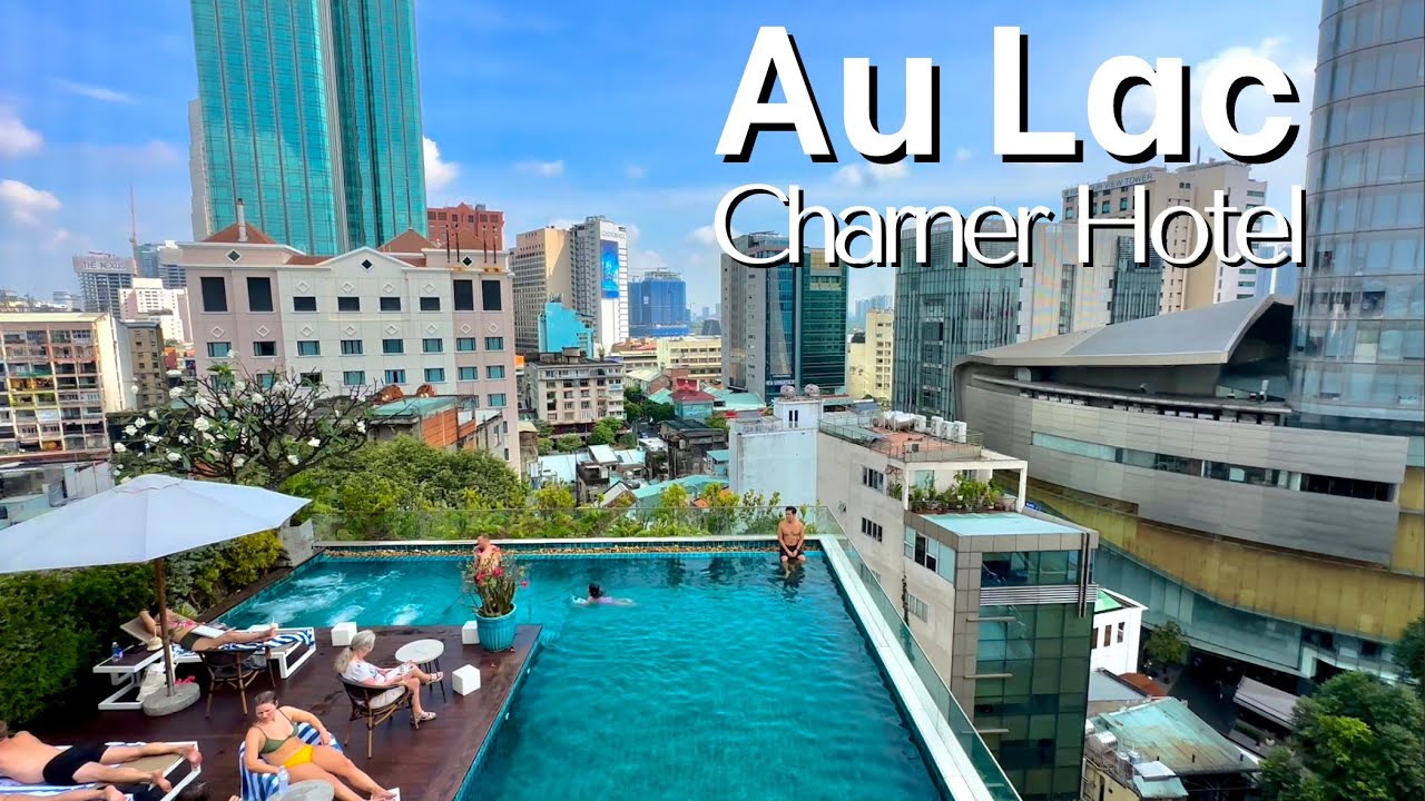 Our Wonderful Stay at Au Lac Charner Hotel, Ho Chi Minh City Vietnam