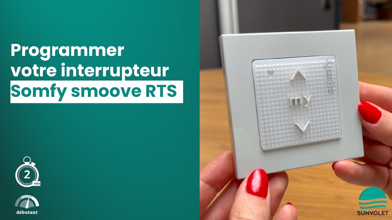 Programmation Somfy : interrupteur smoove RTS